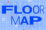 Designing Better Floor Maps for Shopee Building