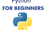 Python for Complete Beginners