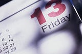 Friday the 13th: Superstition or Suppression?