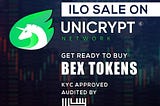 Our ILO sale on Unicrypt will be starting soon, get ready to buy BEX tokens on Unicrypt ILO.