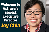 Welcoming Joy Chia as Astraea’s New Executive Director!