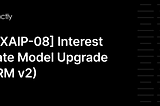 [EXAIP-08] Interest Rate Model Upgrade (IRM v2)
