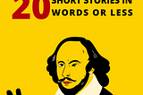 20 Short Stories in 20 Words or Less
