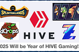 2025 Will be Year of HIVE Gaming!!