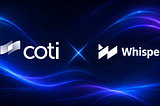 From Vibe Coder to Ecosystem Builder: Whisper Joins the COTI Privacy Ecosystem