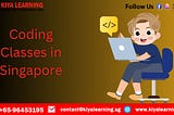 Coding Classes in Singapore: Empowering Minds with Kiya Learning