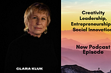 Clara Kluk — Creativity Leadership, Entrepreneurship, and Social Innovation