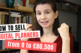 Digital Planners from 0 to €80,500 → Tips on how to sell digital planners on Etsy