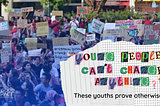 “Young people can’t change anything?” These youths prove otherwise.