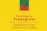 Education as the Practice of Freedom