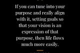 Does life require a goal and a purpose?