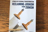 RECLAIMING JUDAISM FROM ZIONISM
