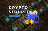 How to Best Keep Your Crypto Assets Secured and Protected