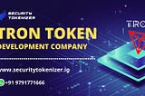 TRON Token Development | TRON Token Development Company | TRON Token Development Services