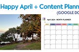 Happy April + Content Planner (Google Doc)