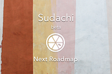 Sudachi Next Roadmap