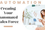 Your Automated Sales Force