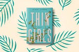 Thin Girls — A Review