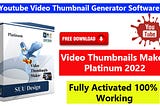 Download Free Video Thumbnails Maker Platinum 2022