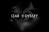 IZAR Odyssey — Embark on an Epic Journey with Us