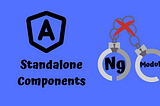 Your full Guide to Master Angular standalone components!