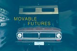 Movable Futures