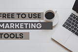 Free To Use Marketing Software For Your Small Business