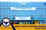 World’s Largest Evaporator Transportation