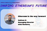 IOSG OFR 14th Keynote: Ethereum is the way forward