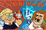 Closed Test: Faction War Rules!