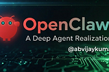 OpenClaw: A Deep Agent Realization