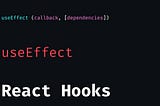 React Hooks — useEffect