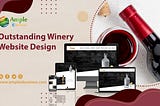 You are looking for an excellent winery website design agency