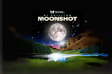 The Moonshot Moment