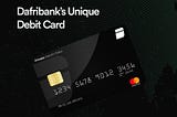 Dafribank’s Unique Debit Card: A Lifetime Access To A Better Lifestyle