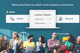 11 proven loyalty program best practices to retain and reward customers on your shopify store
