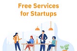 Free Services for Startups
