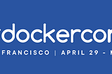 DockerCon19 San Francisco