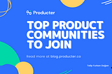 20 Product Communities to Join