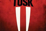 Review — Tusk 2014