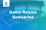 Public and Private Game Rooms Based on IQeon Platform