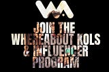 Join the WhereAbout KOLs & Influencers Program