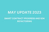 Protocol Development Update: Smart Contract Progress and SDK Refactoring