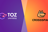 TOZ Universe partners with CrossSpace, the Asset Distribution Platform built on On-chain Social…