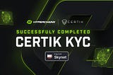 HyperchainX Achieves Full KYC Compliance with CERTIK and Activates Skynet to Monitor Smart Contract