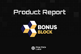 Web3 Product Report: BonusBlock