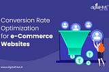 Conversion Rate Optimization for E-commerce Websites