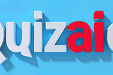 Quizaic — A Generative AI Case Study