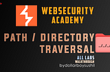Portswigger — Path Traversal All Labs Walkthrough(Bug Bounty Prep)[by dollarboysushil]