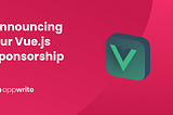 Appwrite Is Proud to Become the Special Sponsor for the Vue.js Project